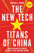 New Tech Titans of China: Innovation Under Pressure in World's Most Ambitious Economy - MPHOnline.com