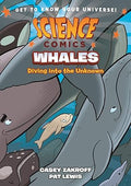 Science Comics: Whales: Diving into the Unknown - MPHOnline.com