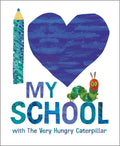 I Love My School with The Very Hungry Caterpillar - MPHOnline.com