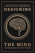 Designing the Mind: The Principles of Psychitecture - MPHOnline.com