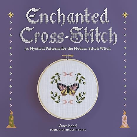 Enchanted Cross-Stitch: 34 Mystical Patterns for the Modern Stitch Witch - MPHOnline.com