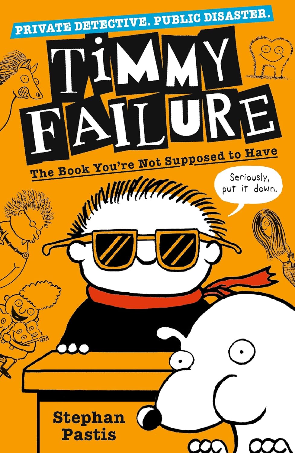 Timmy Failure #05: The Book You`Re Not Supposed To Have – MPHOnline.com