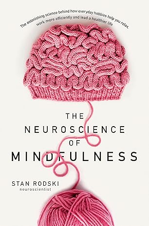 Cover of "The Neuroscience of Mindfulness" by Stan Rodski