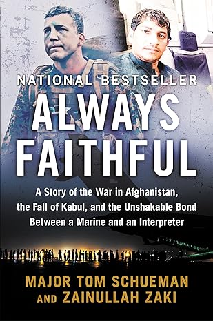 Always Faithful: A Story of the War in Afghanistan, the Fall of Kabul, and the Unshakable Bond Between a Marine and an Interpreter - MPHOnline.com