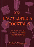 The Encyclopedia of Cocktails: The People, Bars & Drinks, with More Than 100 Recipes - MPHOnline.com