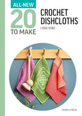 Crochet Dishcloths (All-New Twenty To Make) - MPHOnline.com