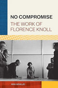 No Compromise: The Work of Florence Knoll - MPHOnline.com