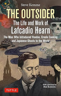 The Outsider: The Life and Work of Lafcadio Hearn: The Man Who Introduced Voodoo, Creole Cooking and Japanese Ghosts to the World - MPHOnline.com