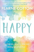 Happy: Finding joy in every day and letting go of perfect - MPHOnline.com