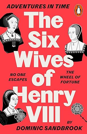 Adventures in Time: The Six Wives of Henry VIII - MPHOnline.com