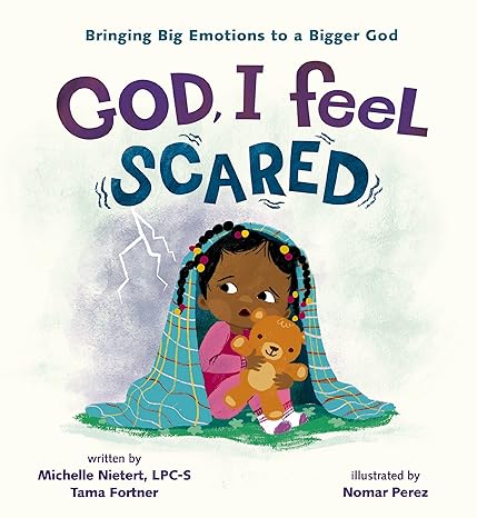 God, I Feel Scared: Bringing Big Emotions to a Bigger God - MPHOnline.com