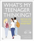 What's My Teenager Thinking?: Practical child psychology for modern parents - MPHOnline.com