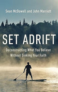 Set Adrift: Deconstructing What You Believe Without Sinking Your Faith - MPHOnline.com