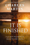 It Is Finished: A 40-Day Pilgrimage Back to the Cross - MPHOnline.com