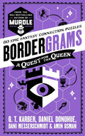 Bordergrams: A Quest for Queen (UK) 80 Epic Fantasy Connection Puzzles - MPHOnline.com