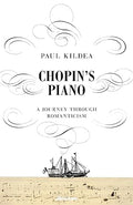 Chopin's Piano: A Path Through the Romantic Century - MPHOnline.com