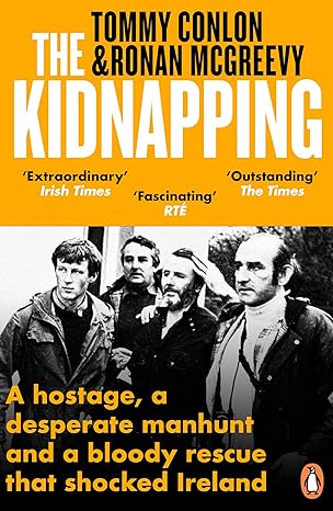 The Kidnapping: A hostage, a desperate manhunt and a bloody rescue that shocked Ireland - MPHOnline.com