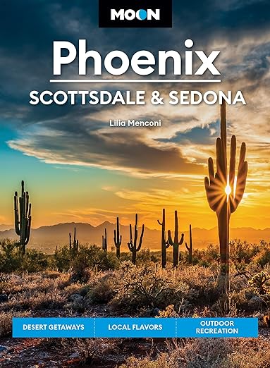 Moon Phoenix, Scottsdale & Sedona: Desert Getaways, Local Flavors, Outdoor Recreation (Travel Guide) - MPHOnline.com