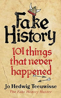 Fake History: 101 Things that Never Happened - MPHOnline.com