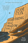 Everything Will Swallow You - MPHOnline.com
