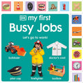 DK My First Busy Jobs (Tabbed Board Book) - MPHOnline.com
