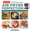 Ultimate Air Fryer Perfection: 185 Remarkable Recipes That Make the Most of Your Air Fryer - MPHOnline.com