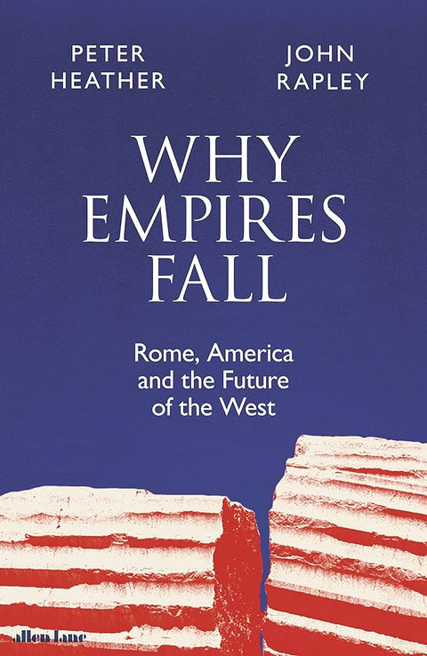 Why Empires Fall: Rome, America and the Future of the West - MPHOnline.com