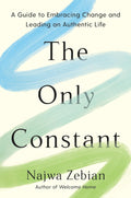 The Only Constant: A Guide to Embracing Change and Leading an Authentic Life (US) - MPHOnline.com