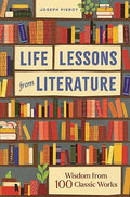 Life Lessons from Literature: Wisdom from 100 Classic Works - MPHOnline.com