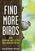 Find More Birds: 111 Surprising Ways to Spot Birds Wherever You Are - MPHOnline.com