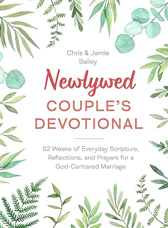 Newlywed Couple's Devotional: 52 Weeks of Everyday Scripture, Reflections, and Prayers for a God-Centered Marriage - MPHOnline.com