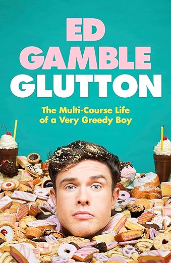 Glutton: The Multi-Course Life of a Very Greedy Boy - MPHOnline.com