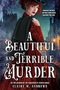 A Beautiful and Terrible Murder - MPHOnline.com