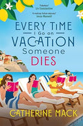 Every Time I Go On Vacation Someone Dies - MPHOnline.com