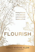 Flourish: Finding Purpose in the Unknown and Unexpected Seasons of Life - MPHOnline.com