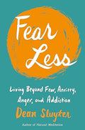 Fear Less : Living Beyond Fear, Anxiety, Anger, and Addiction - MPHOnline.com