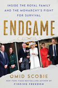 Endgame: Inside the Royal Family and the Monarchy's Fight for Survival - MPHOnline.com