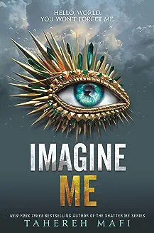 Shatter Me #6: Imagine Me (US) - MPHOnline.com