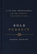 Bold Pursuit: A 90- Day Devotional for Men Seeking the Heart of God - MPHOnline.com