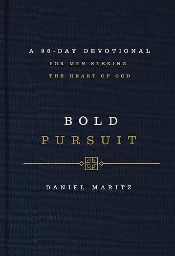 Bold Pursuit: A 90- Day Devotional for Men Seeking the Heart of God - MPHOnline.com