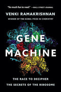 Gene Machine: The Race to Decipher the Secrets of the Ribosome - MPHOnline.com