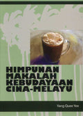 Himpunan Makalah Kebudayaan Cina - Melayu - MPHOnline.com