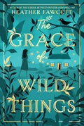 The Grace of Wild Things - MPHOnline.com