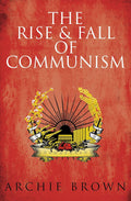 The Rise and Fall of Communism (9781845950675) - MPHOnline.com