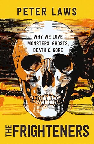 The Frighteners: Why We Love Monsters, Ghosts, Death & Gore - MPHOnline.com