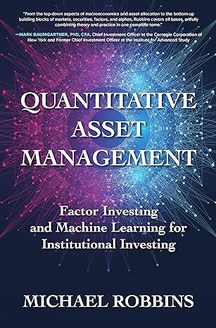 Quantitative Asset Management: Factor Investing and Machine Learning for Institutional Investing - MPHOnline.com