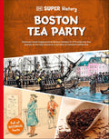 DK Super History: Boston Tea Party - MPHOnline.com