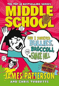 Middle School: How I Survived Bullies, Broccoli, and Snake Hill  (Middle School 4) - MPHOnline.com