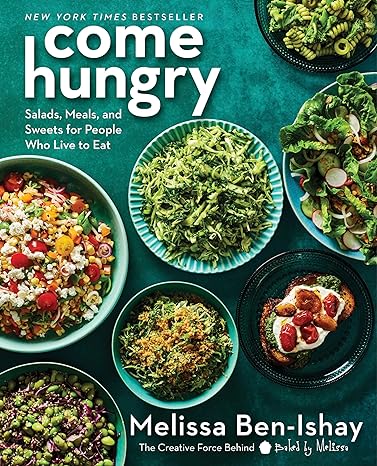 Come Hungry: Salads, Meals, and Sweets for People Who Live to Eat - MPHOnline.com