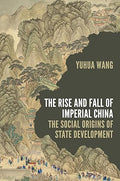 The Rise and Fall of Imperial China: The Social Origins of State Development - MPHOnline.com